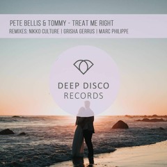 Pete Bellis & Tommy - Treat Me Right (Nikko Culture Remix)
