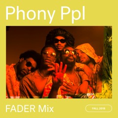FADER Mix: Phony Ppl