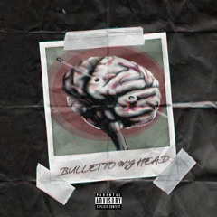 Bullet To My Head (Prod. SIKKY BEATS)