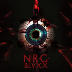 BLVXX - N.R.G. (2017 Mix)  [FREE DOWNLOAD]