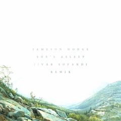 jameson hodge - she's asleep //vár sofandi remix