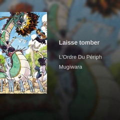 L'ordre du periph-Laisse tomber