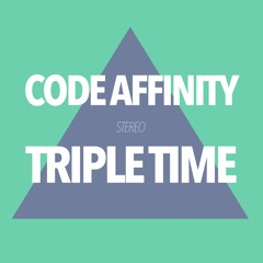CODE AFFINITY - TRIPLE TIME (ORIGINAL MIX)