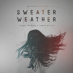 The Neighbourhood - Sweater Weather (Black Station & ARROY Remix)