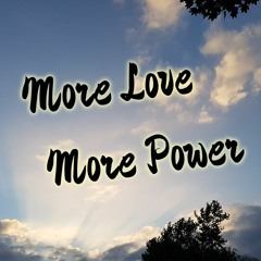 More Love More Power