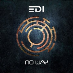EDI - No Way (Original Mix)