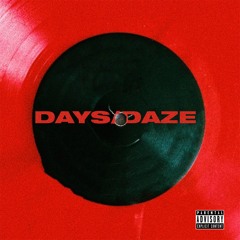 Daze/Days