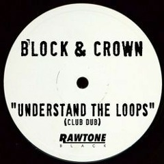 Block ft Crown - Understand The Loops (original Mix)