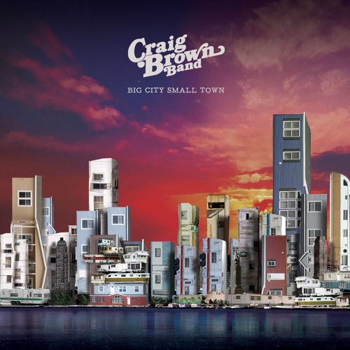 Big City Small Town - Craig Brown Band