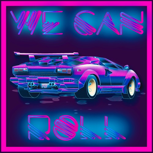 We Can Roll (Prod. Wolfgang Pander)
