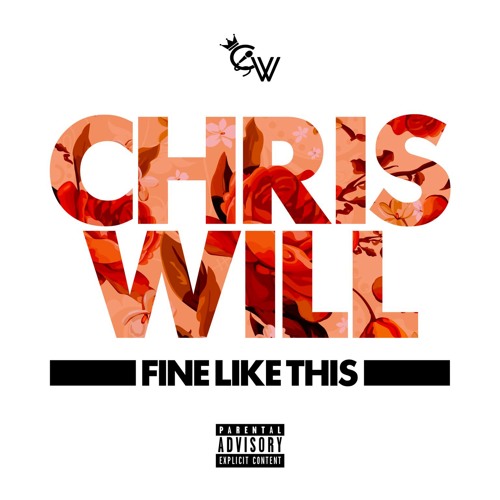 Chris Will - Fine Like This