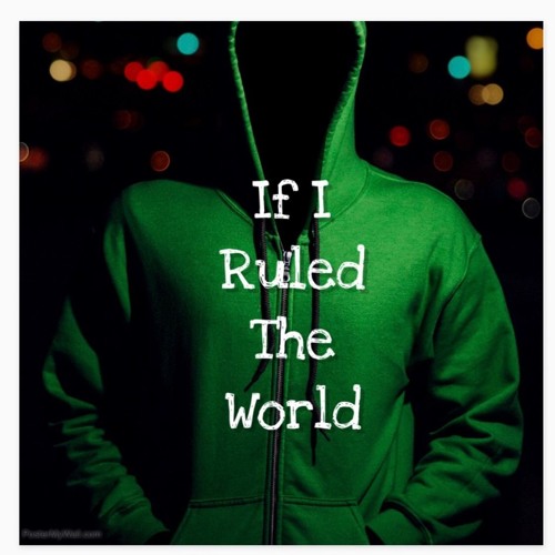 If I Ruled The World Freestyle