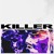 Artwork for Killer ft. Steven A. Clark (Extended Club Mix)