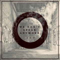 We Don't Speak Anymore