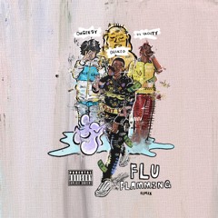 Flu Flamming(Remix) ft. Lil Yachty & OhGeesy(Prod. by Bruce24k)