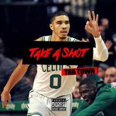 THA TOWN - TAKE A SHOT