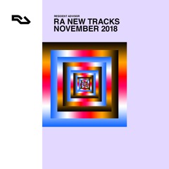 RA New Tracks: November 2018