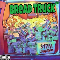 Bread Truck- JayyStyl3z [Prod By Dee B]