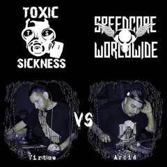 VIRTUE VS ARCID / SPEEDCORE WORLDWIDE SHOW ON TOXIC SICKNESS / NOVEMBER / 2018