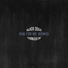 Run For Me(remix)[feat. Blue Lane]