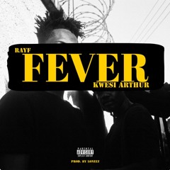 RAYF & Kwesi Arthur - Fever