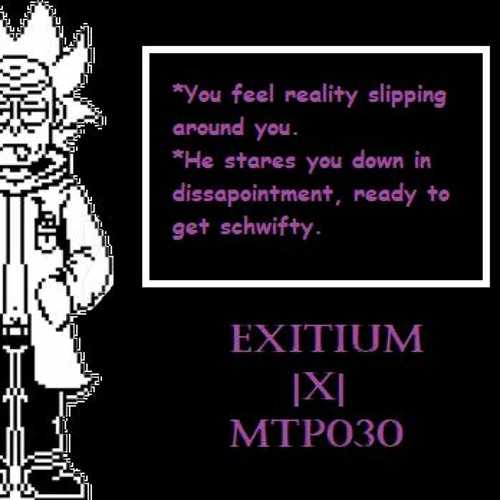 EXITIUM |X| [Destroyed Realities]
