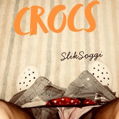 CROCS -SlikSoggi(Prod. ProblemAdd)
