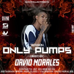 SESSION ONLY PUMPS - BY DAVID MORALES 2018