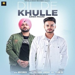 Dil De Khulle - Arsh Maini