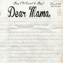 Dear Mama (ft Rasul & Skyy)