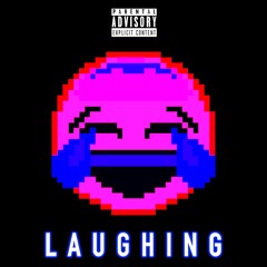 Laughing (Prod. champagnelonzy)