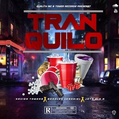 Traquilo- Xavier Towers Ft. Bradley Jendriel & JLA