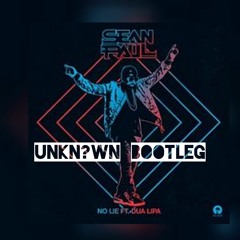 Sean Paul Ft Dua Lipa no lies(UNKN?WN BOOTLEG)