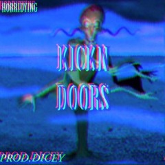 Kickn Doors Prod. Dicey