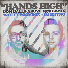 Hands High - Dom Dallo Above 1979 Remix