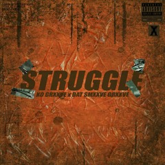 Struggle - Ko Grxxve x Dat Smxxve Grxxve
