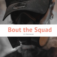 Lil-Hennacee - Bout The Squad