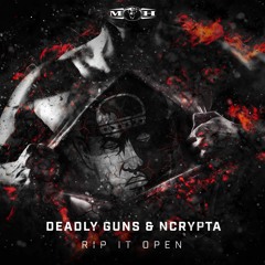 Deadly Guns & Ncrypta - Rip it Open