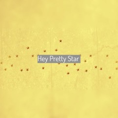 Hey,Pretty Star