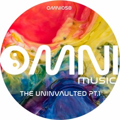 OUT NOW: VARIOUS ARTISTS -  THE UNINVAULTED Pt 1 (Omni058)