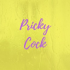 Pricky Cock Ft. GMC