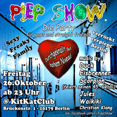 Scorpion's 45th Birthday !!! Set 05:00 - 07:00 @ Piepshow ( Kit Kat Club Berlin ) Oktober 2018