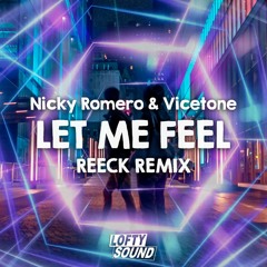 Nicky Romero & Vicetone - Let Me Feel (Reeck Remix)