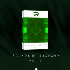 Sounds By R3SPAWN Vol. 5