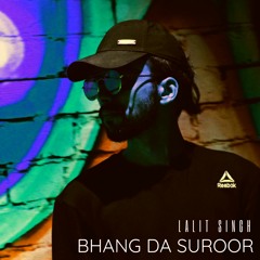 BHANG DA SUROOR