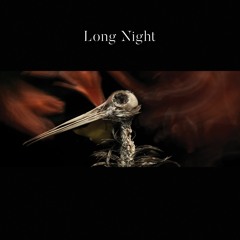 Long Night - The Night's Ablaze (Edit)