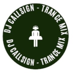 Trance Mix_The Callsign