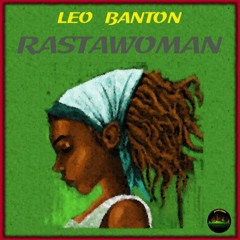 Leo Banton - Rastawoman (Real Rock Riddim)