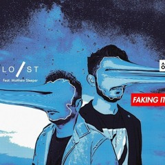 Lost Stories - Faking It (Xouvyc Remix)
