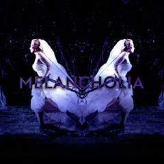 Melancholia (Music Video on YouTube!)